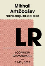 21-23 | 2012 | Naine, nagu ta seal seisis”