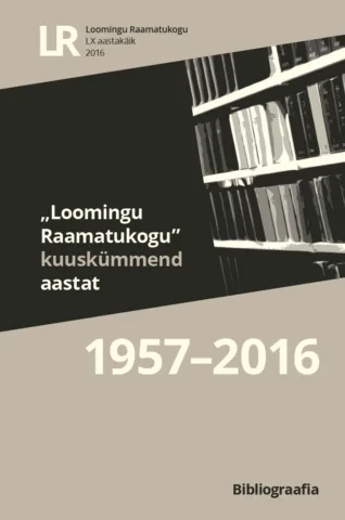 Loomingu Raamatukogu kuuskümmend aastat