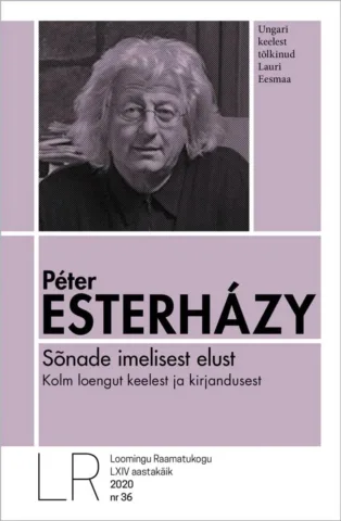 Sõnade imelisest elust | Kolm loengut keelest ja kirjandusest