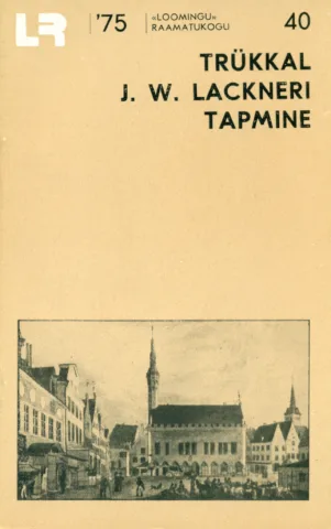 Trükkal J. W. Lackneri tapmine