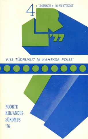 Viis tüdrukut ja kaheksa poissi. Valik „Noorte kirjandussündmustest ’76”