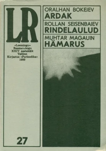 Ardak. Rindelaulud. Hämarus. Kasahhi lühiproosat