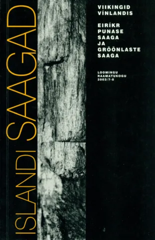 Viikingid Vínlandis. Eiríkr. Punase saaga ja gröönlaste saaga