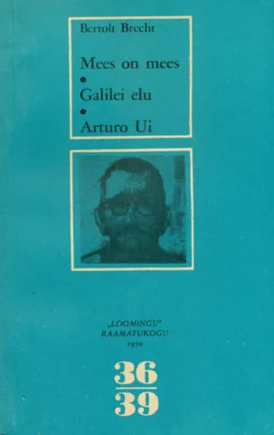 Mees on mees. Galilei elu. Arturio Ui