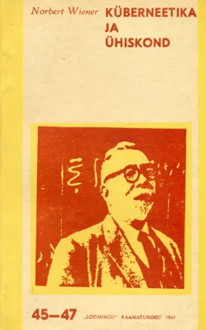 Inimolendite inimlik kasutamine. Küberneetika ja ühiskond